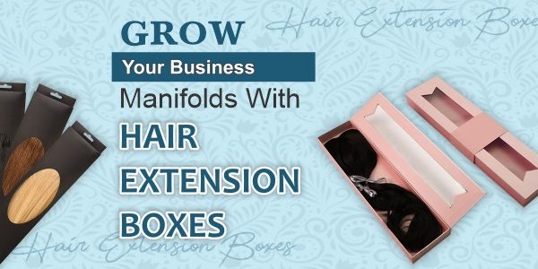 Grow Your Business Manifolds With Hair Extension Boxes